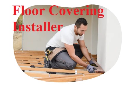 ফ্লোরকভারিং ইনস্টলার (Floorcovering Installer)